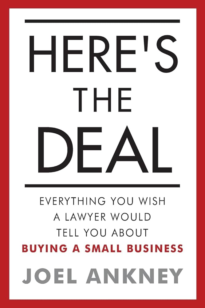 Thumbnail for Here's The Deal: Everything You Wish a Lawyer Would Tell You About Buying a Small Business